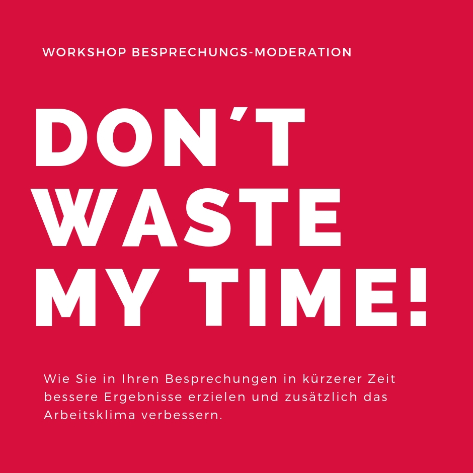 key visual Dont waste my time workshop besprechungsmoderation